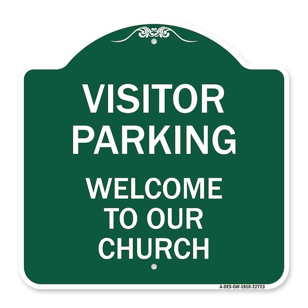 Visitor Parking Welcome to Our Church, Green & White Aluminum Sign, 18" x 18", GW-1818-22723